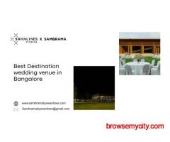 Top Destination Wedding Venue in Bangalore for Elegant Celebrations