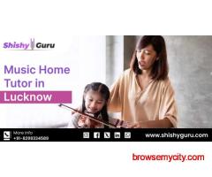 Music Home Tutor in Lucknow