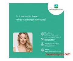 Is It Normal to Have White Discharge Every Day? – Dr. Monga Medi Clinic