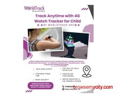 Track Anytime with 4G Watch Tracker for Child by WorldTrack GPS