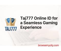 Taj777 Online ID for a Seamless Gaming Experience
