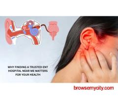 How to Identify the Best ENT Hospital in Jaipur for Advanced Medical Care