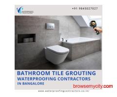 Bathroom Tile Grouting Waterproofing Contractors in Bangalore