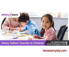 Home Tuition Teacher in Chinhat