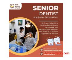 Senior Dentist in Kudasan Gandhinagar