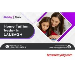 Home tuition teacher in Lalbagh
