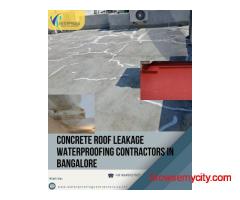 Concrete Roof Leakage Waterproofing Contractors in Bangalore