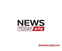What makes the latest news in Tamil from News Today Tamil the best choice for trusted information?