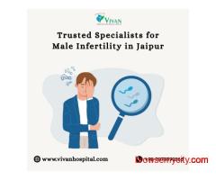 Trusted Specialists for Male Infertility in Jaipur