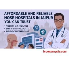 Affordable and Reliable Nose Hospitals in Jaipur You Can Trust