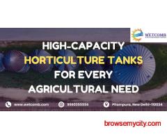High-Capacity Horticulture Tanks for Every Agricultural Need