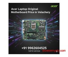 Acer Laptop Original Motherboard Price in Velachery