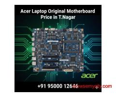 Acer Laptop Original Motherboard Price in T.Nagar