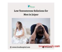 Low Testosterone Solutions for Men in Jaipur