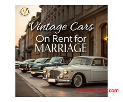 Vintage Cars on Rent for Marriage