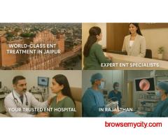 Advanced Technology and Expert Care at ENT Specialist Hospital in Jaipur