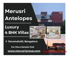 Merusri Antelopes Devanahalli - Elegant 4 BHK Luxury Villas in North Bangalore