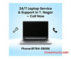 24/7 Laptop Service & Support in T. Nagar – Call Now