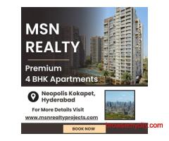 MSN Realty 4 BHK Luxury Apartments in Neopolis Kokapet, Hyderabad - Premium Flats for Sale