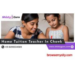 Home Tutor in Chowk