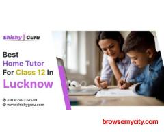 Best Home Tutor for Class 12 in Lucknow