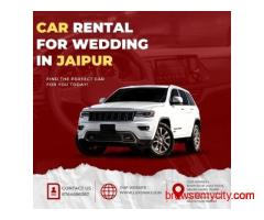 Luxury Car Rental for Wedding in Jaipur – Royal Touch for Your Big Day
