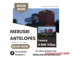 Merusri Antelopes Devanahalli - Premium 4 BHK Luxury Villas in North Bangalore
