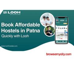 Book Affordable Hostels in Patna Quickly with Looh