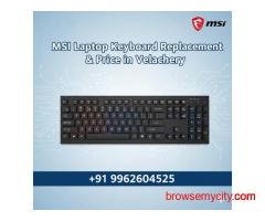 MSI Laptop Keyboard Replacement & Price in Velachery, Chennai