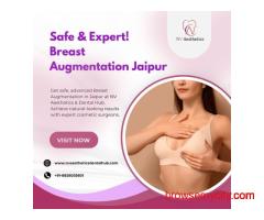 Safe & Expert! Breast Augmentation Jaipur