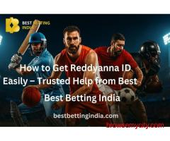 How to Get Reddyanna ID Easily – Trusted Help from Best Betting India
