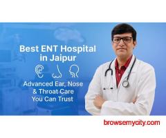 Top Reasons Why Jaipur ENT Hospital is Ranked the Best ENT Hospital in Jaipur
