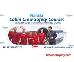 Cabin Crew Safety Course: A Complete Guide to Become Flight-Ready in 2025