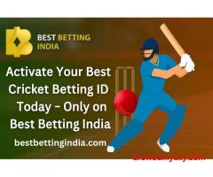 Activate Your Best Cricket Betting ID Today – Only on Best Betting India