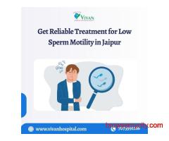 Get Reliable Treatment for Low Sperm Motility in Jaipur