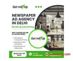 Book Newspaper Ad in Delhi – Fast & Hassle-Free with Get Me Up Advertising