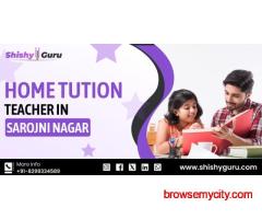 Home Tuition Teacher in Sarojini Nagar