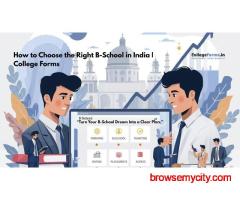 How to Choose the Right B-School in India | College Forms