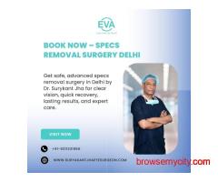 Book Now – Specs Removal Surgery Delhi