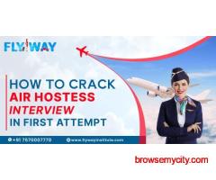 How to Crack an Air Hostess Interview in First Attempt?