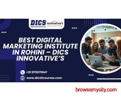 Best Digital Marketing Institute in Rohini – DICS Innovative’s