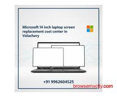Microsoft 14 inch Laptop Screen Replacement Cost Center in Velachery
