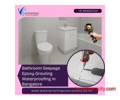 Bathroom seepage epoxy grouting Waterproofing in Bangalore