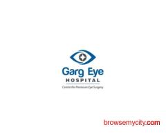 Garg Eye Hospital | Specialized Eye Care & Vision Solutions
