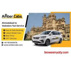 Ahmedabad to Vadodara Taxi Service – Reliable and Comfortable Rides