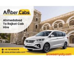 Ahmedabad to Rajkot Cab Service – Comfortable & Reliable Rides