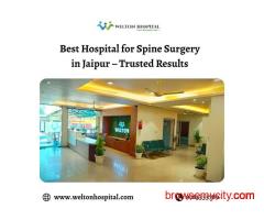 Best Hospital for Spine Surgery in Jaipur – Trusted Results