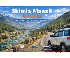 Shimla Manali Tour by Car from Delhi – Comfortable Private Road Trip