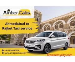 Ahmedabad to Rajkot Taxi Service: Affordable and Convenient Rides