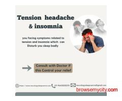 Best Tension Headache and Insomnia Treatment Doctor in Delhi — Affordable & Trusted Care